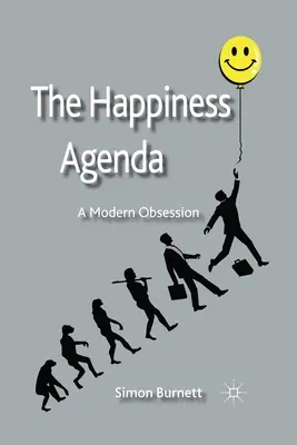 Agenda fericirii: O obsesie modernă - The Happiness Agenda: A Modern Obsession
