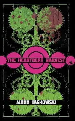 Recolta bătăilor inimii - The Heartbeat Harvest