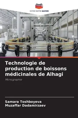 Tehnologia de producere a băuturilor mdicinale de Alhagi - Technologie de production de boissons mdicinales de Alhagi