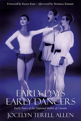 Primele zile, primii dansatori: Primii ani ai Baletului Național - Early Days, Early Dancers: Early Years of the National Ballet