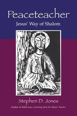 Învățătorul de pace Calea lui Isus de Shalom - Peaceteacher Jesus' Way of Shalom