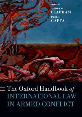 Manualul Oxford de drept internațional în conflictele armate - The Oxford Handbook of International Law in Armed Conflict