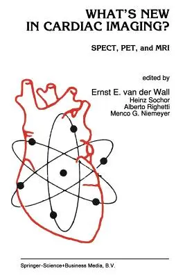 Ce este nou în imagistica cardiacă?: Spect, Pet și RMN - What's New in Cardiac Imaging?: Spect, Pet, and MRI
