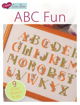 I Love Cross Stitch - ABC Fun: 9 alfabete ilustrate pentru copii - I Love Cross Stitch - ABC Fun: 9 Picture Alphabets for Kids