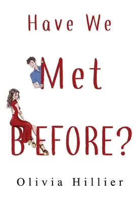 Ne-am mai întâlnit înainte? - Have We Met Before?
