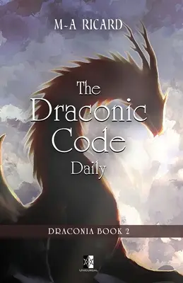 Codul Draconic zilnic: Draconia cartea 2 - The Draconic Code Daily: Draconia book 2