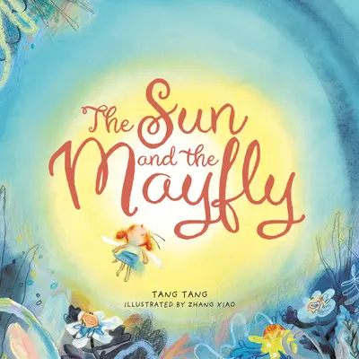 Soarele și fluturașul de mai - Sun and the Mayfly