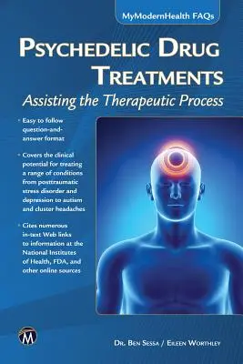 Tratamente cu medicamente psihedelice: Asistarea procesului terapeutic - Psychedelic Drug Treatments: Assisting the Therapeutic Process