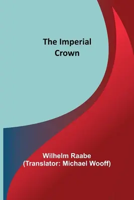 Coroana imperială - The Imperial Crown