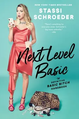 Next Level Basic: Manualul definitiv al târfelor de bază - Next Level Basic: The Definitive Basic Bitch Handbook