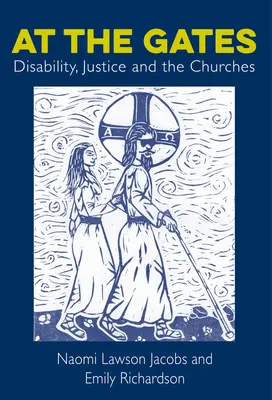 La porți: Dizabilitatea, justiția și bisericile - At the Gates: Disability, Justice and the Churches
