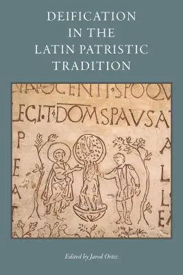 Deificarea în tradiția patristică latină - Deification in the Latin Patristic Tradition