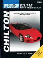 Mitsubishi Eclipse (99-05) (Chilton) - Acoperă toate modelele americane și canadiene de Mitsubishi E - Mitsubishi Eclipse (99-05) (Chilton) - Covers all U.S and Canadian models of Mitsubishi E