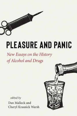 Plăcere și panică: noi eseuri despre istoria alcoolului și a drogurilor - Pleasure and Panic: New Essays on the History of Alcohol and Drugs