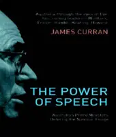 Puterea discursului - Prim-miniștrii australieni definesc imaginea națională - Power Of Speech - Australian Prime Ministers Defining the National Image