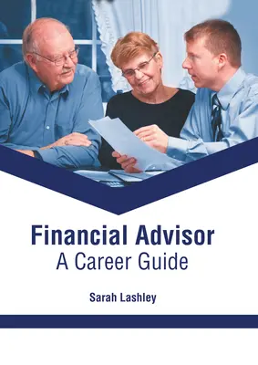 Consilier financiar: Un ghid al carierei - Financial Advisor: A Career Guide