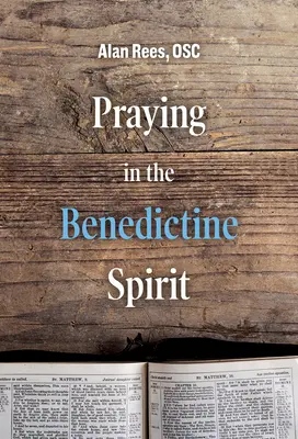 Rugăciunea în spirit benedictin - Praying in the Benedictine Spirit