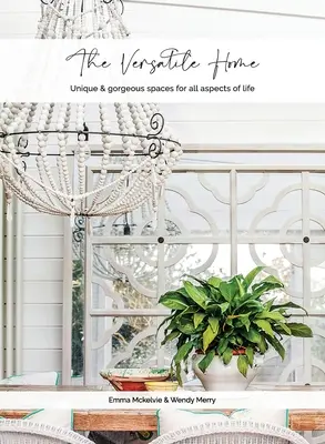 The Versatile Home: Spații unice și superbe pentru toate aspectele vieții - The Versatile Home: Unique & gorgeous spaces for all aspects of life
