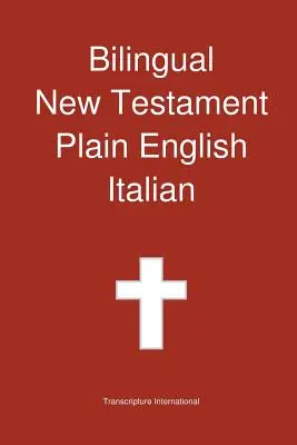 Noul Testament bilingv, engleză simplă - italiană - Bilingual New Testament, Plain English - Italian