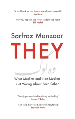 Ei: Ce greșesc musulmanii și non-musulmanii unii despre alții - They: What Muslims and Non-Muslims Get Wrong about Each Other