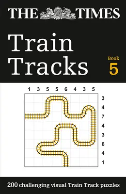 The Times Train Tracks Book 5: 200 de puzzle-uri logice vizuale provocatoare - The Times Train Tracks Book 5: 200 Challenging Visual Logic Puzzles