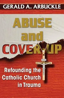 Abuz și mușamalizare: Refondarea Bisericii Catolice în traumă - Abuse and Cover-Up: Refounding the Catholic Church in Trauma