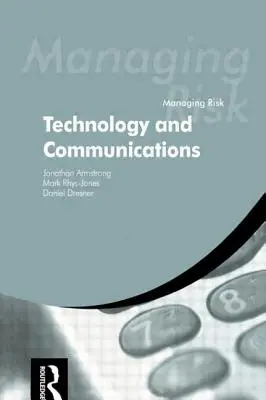 Gestionarea riscurilor: tehnologie și comunicații - Managing Risk: Technology and Communications