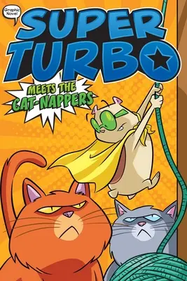 Super Turbo se întâlnește cu pisicile-Nappers - Super Turbo Meets the Cat-Nappers