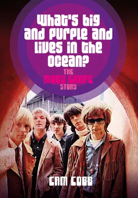 Ce e mare și mov și trăiește în ocean: Povestea strugurelui Moby - What's Big and Purple and Lives in the Ocean?: The Moby Grape Story