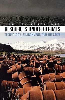 Resurse sub regimuri: Tehnologie, mediu și stat - Resources Under Regimes: Technology, Environment, and the State