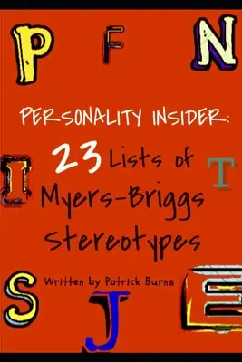 Personality Insider: 23 de liste de stereotipuri Myers-Briggs - Personality Insider: 23 Lists of Myers-Briggs Stereotypes