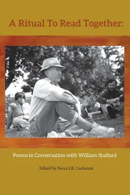 Un ritual de citit împreună: Poeme în conversație cu William Stafford - A Ritual to Read Together: Poems in Conversation with William Stafford