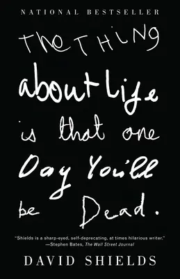 Lucrul despre viață este că într-o zi vei fi mort - The Thing About Life Is That One Day You'll Be Dead