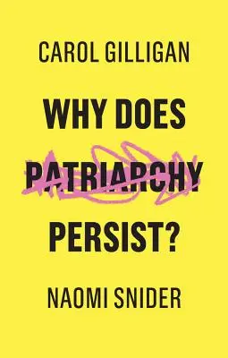 De ce persistă patriarhatul? - Why Does Patriarchy Persist?