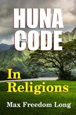 Codul Huna în religii - The Huna Code In Religions