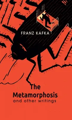 Metamorfoza și alte scrieri - The Metamorphosis And Other Writings