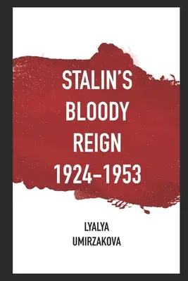 Domnia sângeroasă a lui Stalin 1924-1953 - Stalin's Bloody Reign 1924-1953
