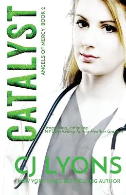 Catalyst: Angels of Mercy Cartea 2 - Catalyst: Angels of Mercy Book 2