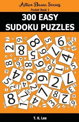 300 de puzzle-uri Sudoku ușoare: Active Brain Series Pocket Book - 300 Easy Sudoku Puzzles: Active Brain Series Pocket Book