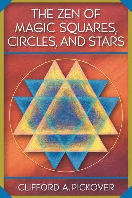Zenul magiei Pătrate, cercuri și stele: O expoziție de structuri surprinzătoare în toate dimensiunile - The Zen of Magic Squares, Circles, and Stars: An Exhibition of Surprising Structures Across Dimensions