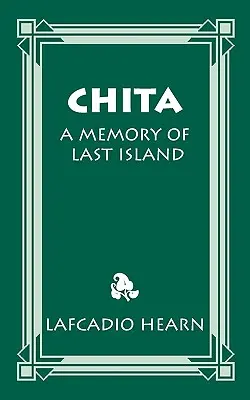 Chita: O amintire a ultimei insule - Chita: A Memory of Last Island