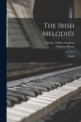 Melodiile irlandeze: Op.60 - The Irish Melodies: Op.60