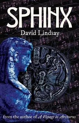Sfinxul: de la autorul A Voyage to Arcturus - Sphinx: from the author of A Voyage to Arcturus