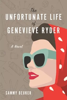 Viața nefericită a lui Genevieve Ryder - The Unfortunate Life of Genevieve Ryder