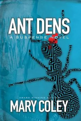 Ant Dens: Un roman de suspans - Ant Dens: A Suspense Novel