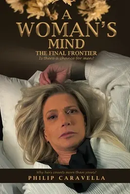 Mintea unei femei: ultima frontieră - A Woman's Mind The Final Frontier