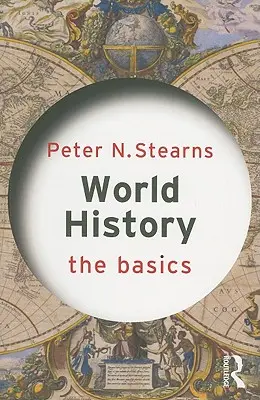 Istoria universală: Noțiuni de bază - World History: The Basics