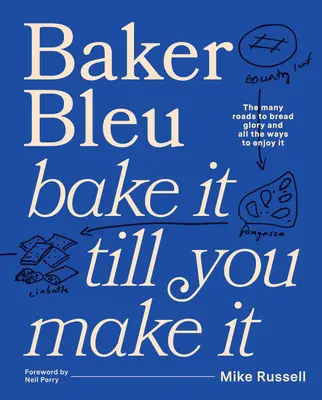 Cartea Baker Bleu: Bake It Till You Make It - Baker Bleu the Book: Bake It Till You Make It
