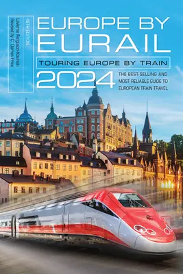 Europa cu Eurail 2024: Turul Europei cu trenul - Europe by Eurail 2024: Touring Europe by Train