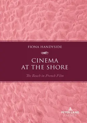Cinema at the Shore: Plaja în filmul francez - Cinema at the Shore: The Beach in French Film